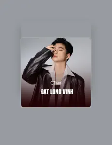 Listen to Đạt Long Vinh, watch music videos, read bio, see tour dates & more!
