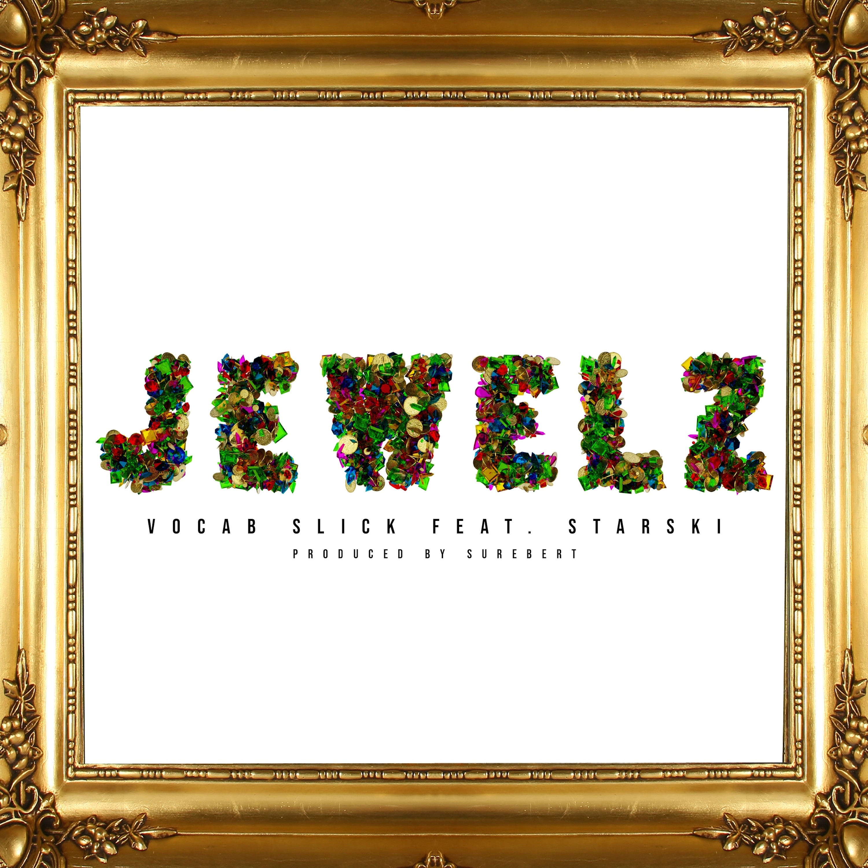 Vocab Slick - Jewelz (feat. Starski