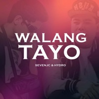 Walang Tayo (feat. Hydro) - Single - Team Sekai & SevenJC