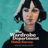 The Wardrobe Department (Unabridged) - Elaine Garvey