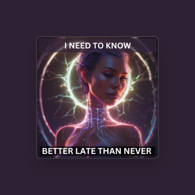 Listen to Better Late Than Never, watch music videos, read bio, see tour dates & more!