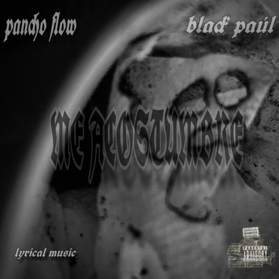 Me acostumbre (feat. Black Paul) - Single