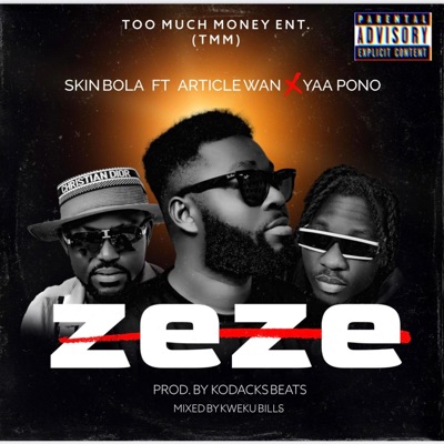 ZeZe (feat. Article Wan & Yaa Pono) - Single