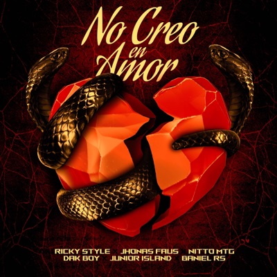 No Creo En Amor (feat. Junior Island, Jhonas Faus, Baniel RS, Nitto MTG & Dak Boy) - Single