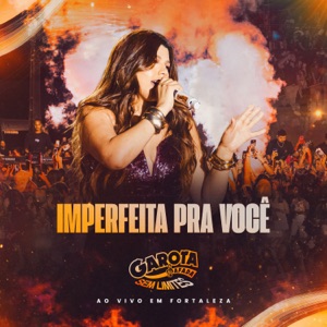 Imperfeita Pra Você (Ao Vivo) - Single