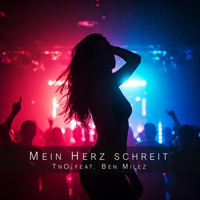 Mein Herz schreit (feat. Ben Milez) - Single