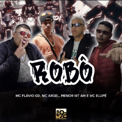 Robô (feat. Menor MT Am & 092 Produções Artísticas) - Single