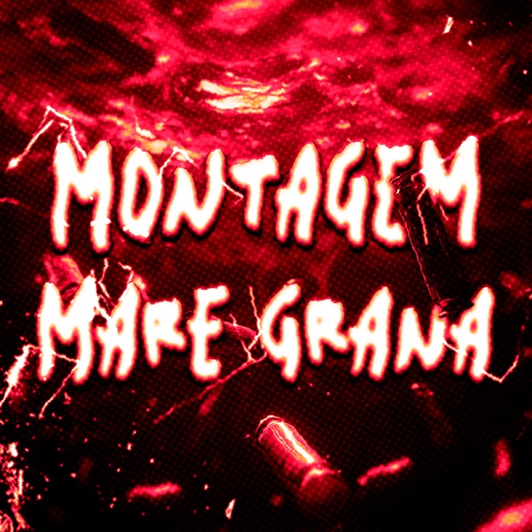 MONTAGEM MARE GRANA - Single