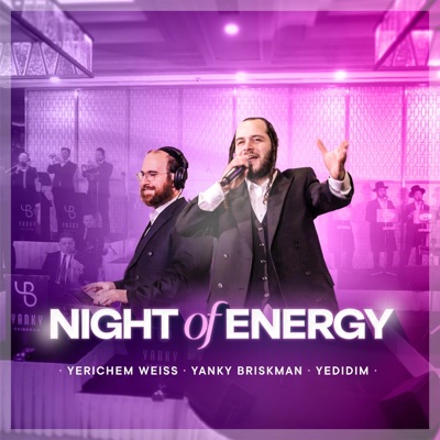 Night of Energy (feat. Yerichem Weiss & Yedidim Choir) - EP