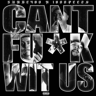 Cant Fuck wit us (feat. 1800 Peezy) - Single