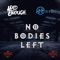 No Bodies Left (feat. Husl) - Had Enough lyrics