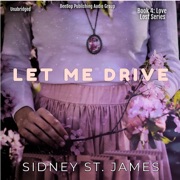 Let Me Drive - Sidney St. James