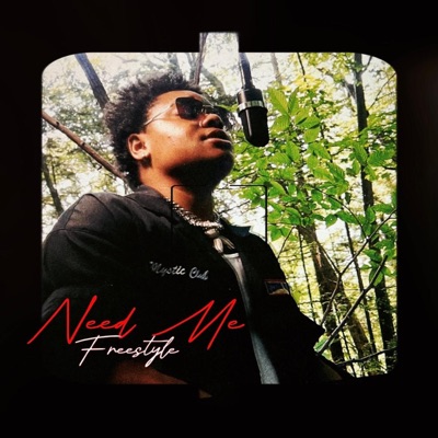 Need Me Freestyle - Single