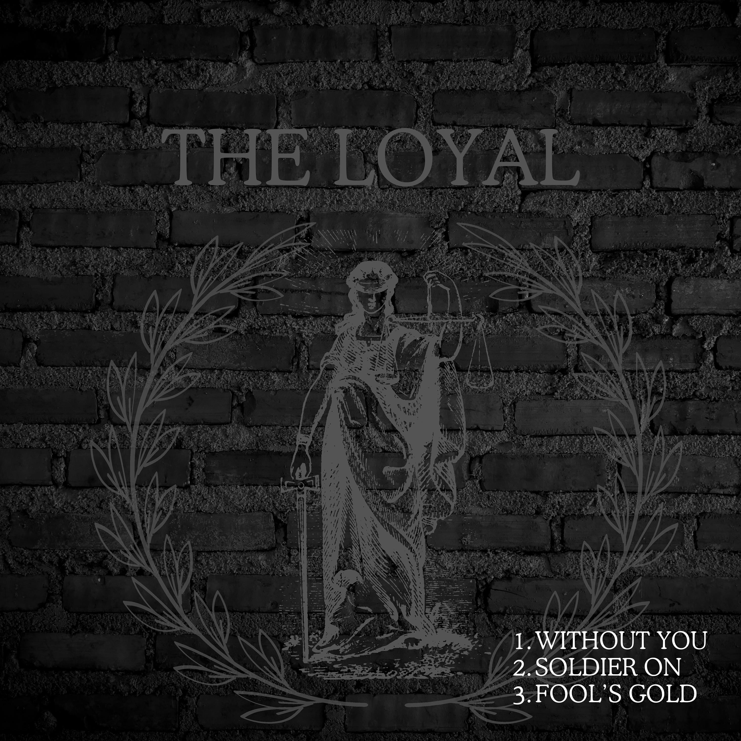 The Loyal (Demo) - Single