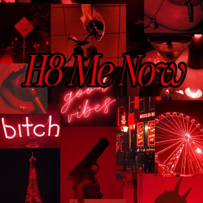 H8 Me Now (feat. Deusenese) - Single