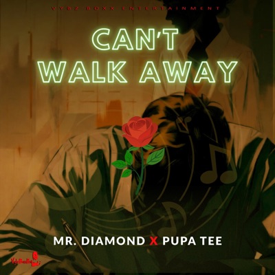 Can't Walk Away (feat. Pupa Tee & Vybz Boxx Ent.) - Single