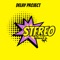 Stereo Fonal - Delay Project lyrics