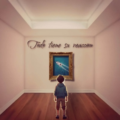 Todo Tiene Su Reacción - Single