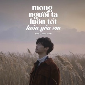 Mong Người Ta Luôn Tốt Luôn Yêu Em (Ballad Ver.) H2O Ballad & D?t Long Vinh