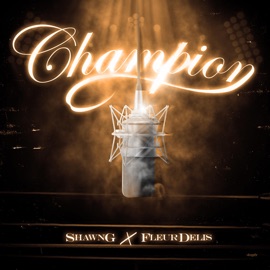 Champion (feat. Fleur Delis) ShawnG