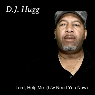 Lord, Help Me (b/w Need You Now) - Single