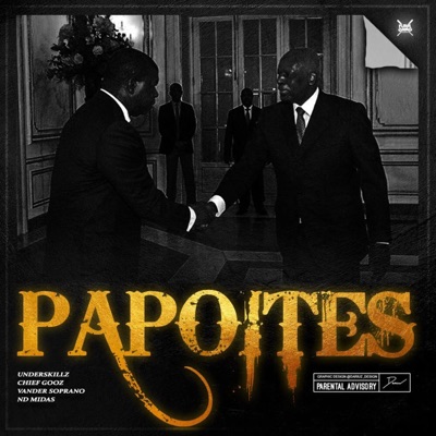 Papoites (feat. Nd Midas, Underskillz, Chief Gooz & Vander Soprano) - Single