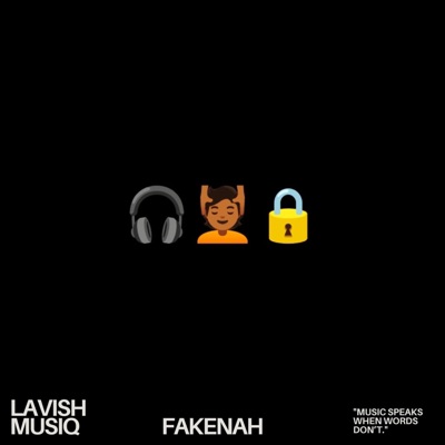 Song - Fakenah - Lavish Musiq