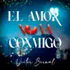 Victor Bernal - El Amor No Va Conmigo