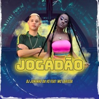 Jogadão (feat. Mc Larissa) - Single - DJ JUNINHO DA V.S