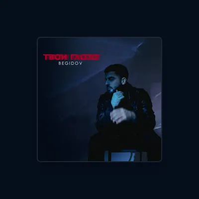 Listen to BEGIDOV, watch music videos, read bio, see tour dates & more!