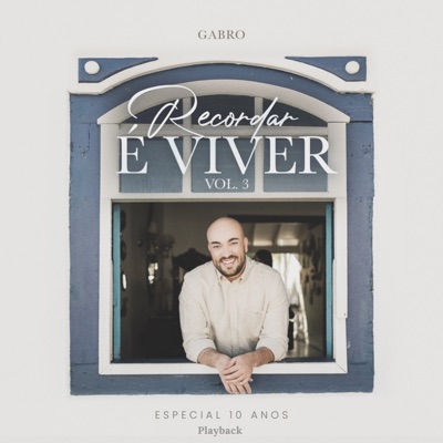 Recordar É Viver (Especial 10 Anos), Vol. 3 [Playback]