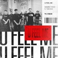 U Feel Me - Single - Mambo Tokio, Tian Vck & Uanti