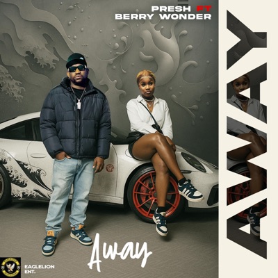 Away (feat. Presh & Berry Wonder) - Single