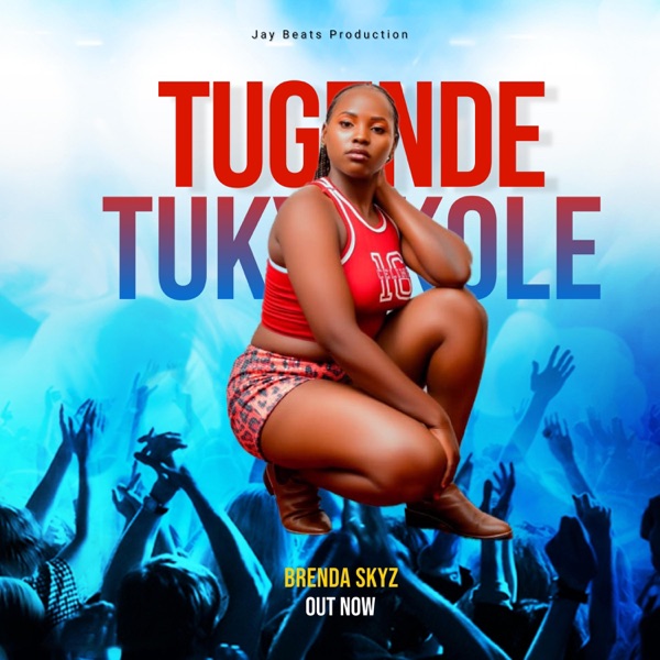 BRENDA SKYZ-TUGENDE TUKYEKOLE