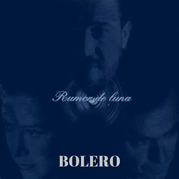 Bolero — Rumor De Luna