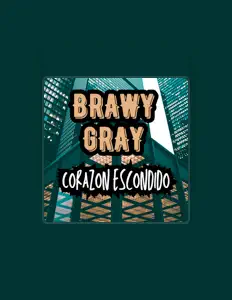 Listen to Brawy Gray, watch music videos, read bio, see tour dates & more!