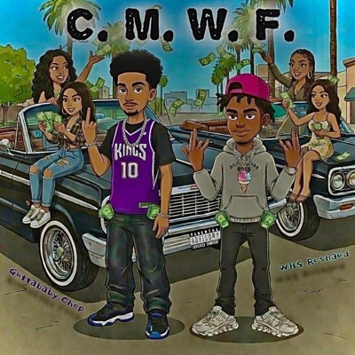 C. M. W. F. (feat. Guttababy Chop) - Single