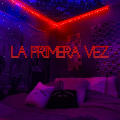 LA PRIMERA VEZ - Single
