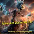 Ghouls Just Wanna Have Fun