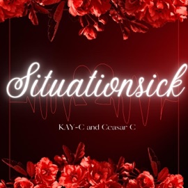 Situationsick KAY-C's WAVY & Ceasar C
