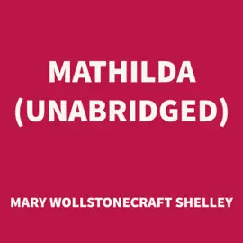 Mathilda (UNABRIDGED)