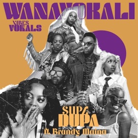 Supa Dupa (feat. Brandy Maina) Wanavokali
