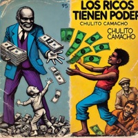 Los Ricos Tienen Poder - Single - Chulito Camacho
