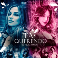 Tá Querendo - Single - Dj Thalia & Melody