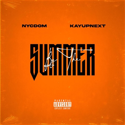 By The Summer (feat. KayUpNext) - Single