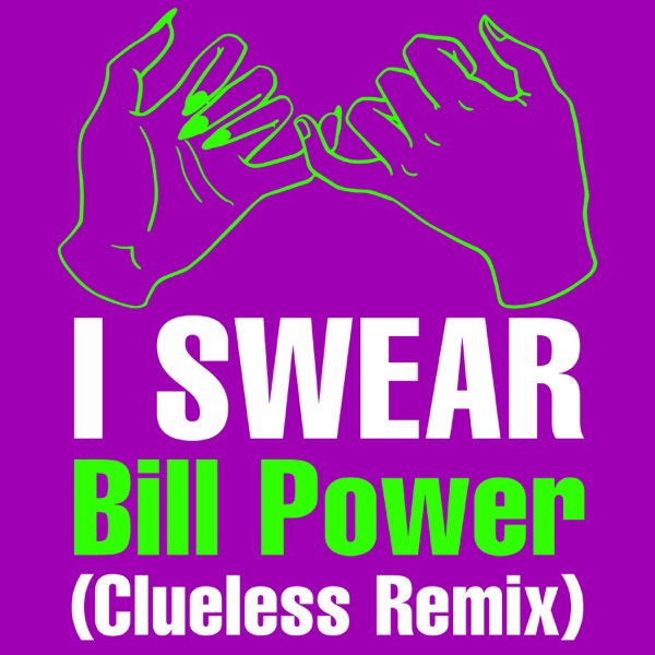 I Swear (Clueless Remix) - Single
