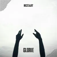 Glorie — Restart