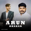 Arun Bhakar Anthem - Single