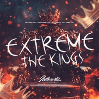 Extreme The Kings (feat. MC GW, Mc Thayanne & DJ Luigizin 013) - Single - DJ FMN 013