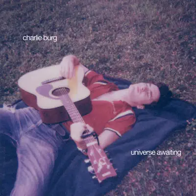 Listen to Universe Awaiting EP - EP by Charlie Burg